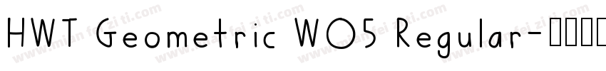 HWT Geometric W05 Regular字体转换